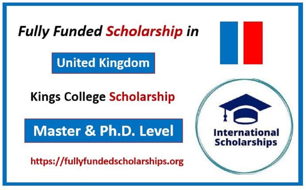 Kings College London Fully Funded Scholarship for 2024