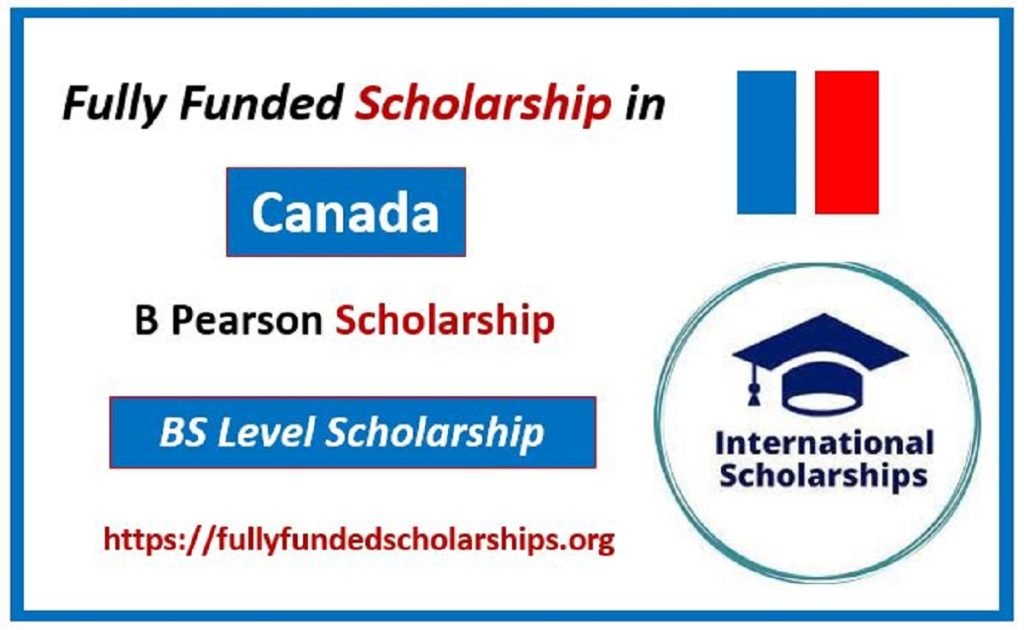 Lester B Pearson Fully Funded Scholarship for 2024