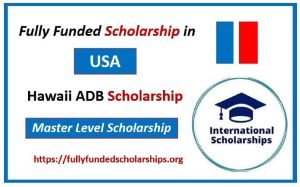 University of Hawaii ADB Fully Funded Scholarship for 2024