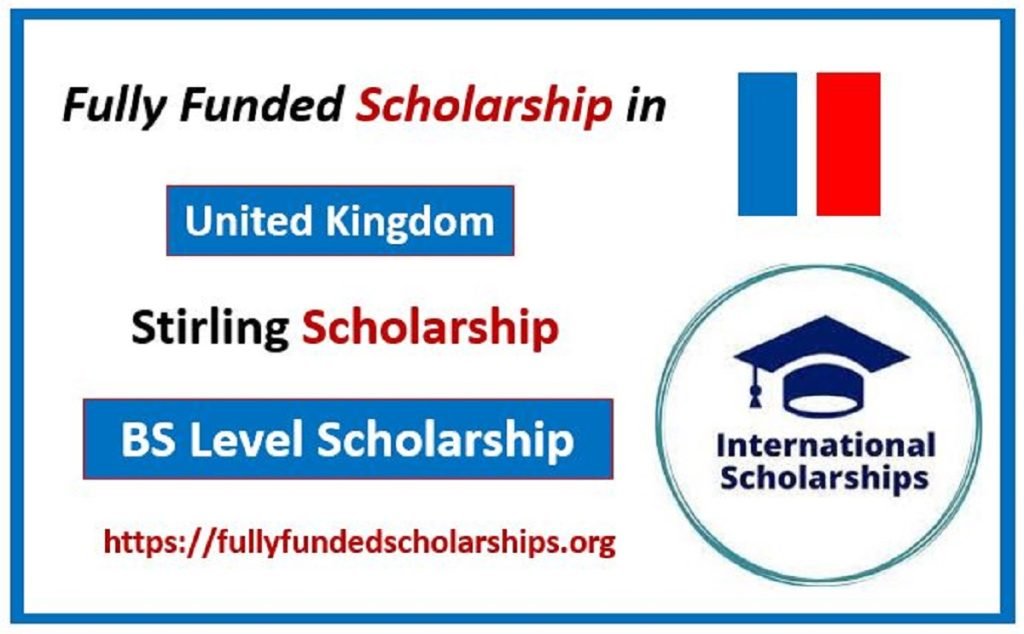 University of Stirling Fully Funded Scholarship for 2024