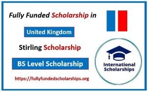 University of Stirling Fully Funded Scholarship for 2024