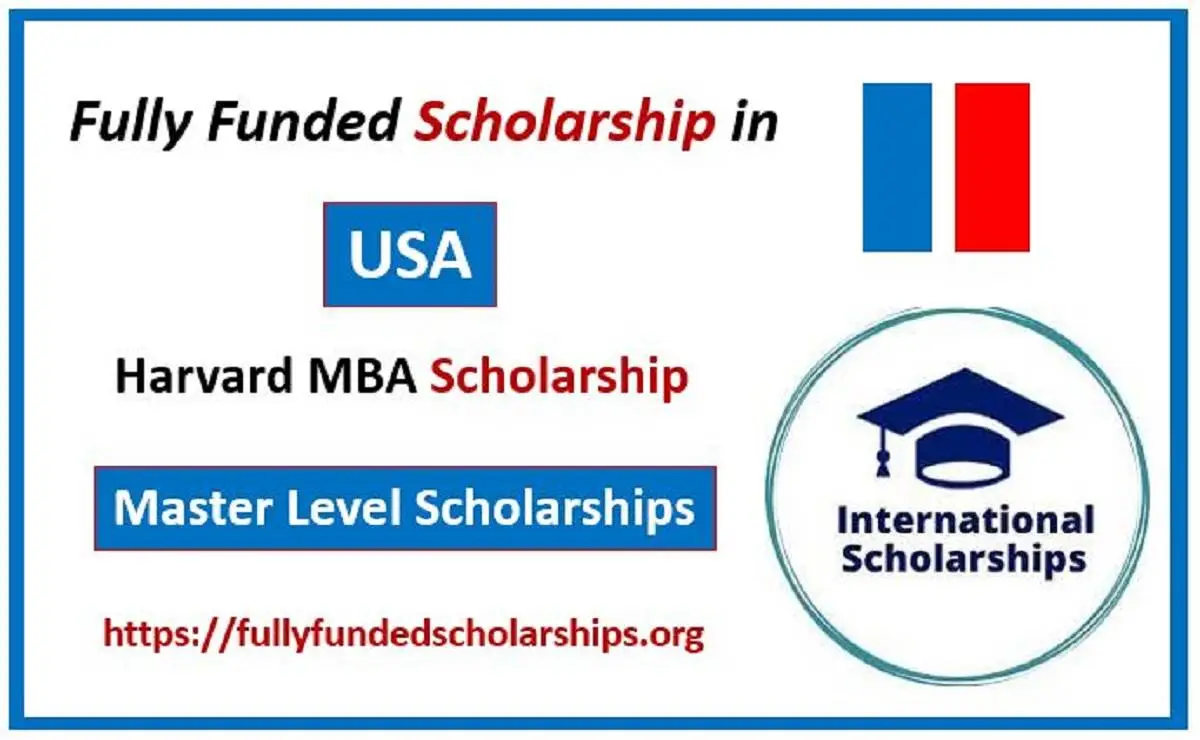 Harvard University MBA Full Funded Scholarship for 2024