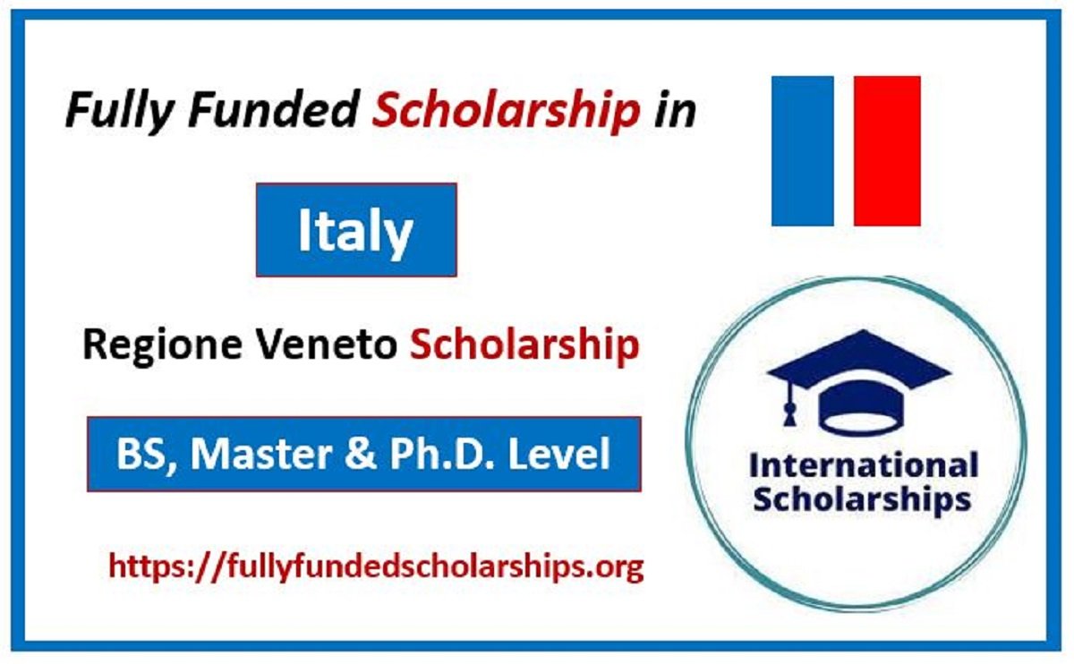 Regione Veneto Fully Funded Scholarships for 2024