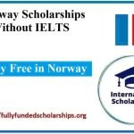 Norway Scholarships Without IELTS 2025: Study Free in Norway