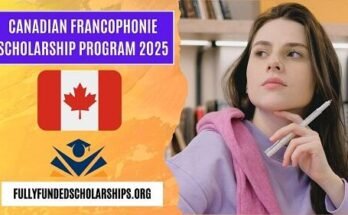 Canadian Francophonie Scholarship Program 2025