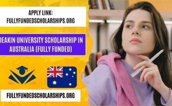 Deakin University Scholarship 2025 in Australia (Fully Funded)